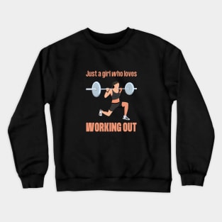 Just a girl whoo loves working out Crewneck Sweatshirt